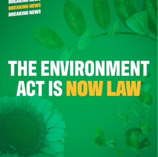 Environment Act 2021 receives Royal Assent Environment Act 2021 receives Royal Assent